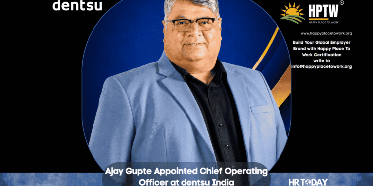 Ajay Gupte Appointed Chief Operating Officer at dentsu India
