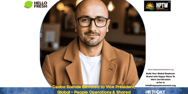 Csaba Szende Elevated to Vice President, Global – People Operations & Shared Services at HelloFresh