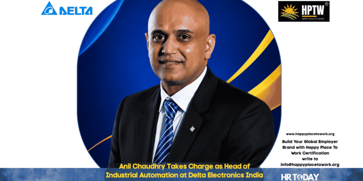 Anil Chaudhry Takes Charge as Head of Industrial Automation at Delta Electronics India