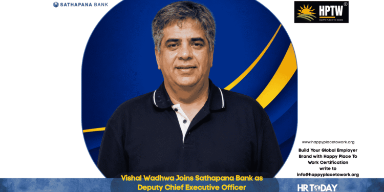 Vishal Wadhwa Joins Sathapana Bank as Deputy Chief Executive Officer