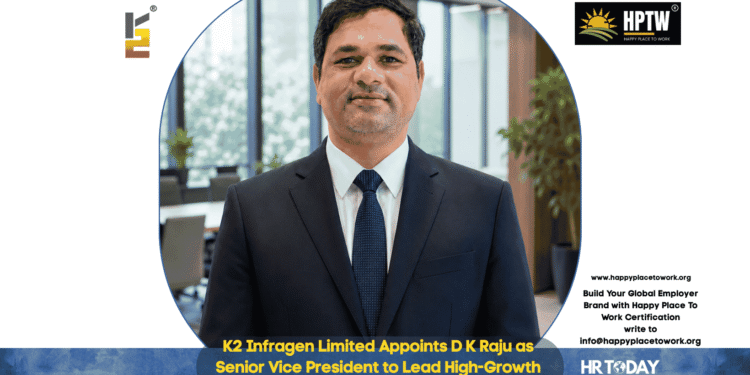K2 Infragen Limited Appoints D K Raju as Senior Vice President to Lead High-Growth HAM Portfolio