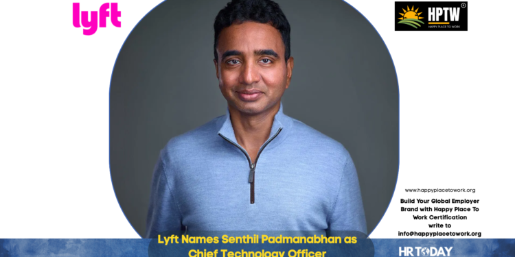 Lyft Names Senthil Padmanabhan as Chief Technology Officer
