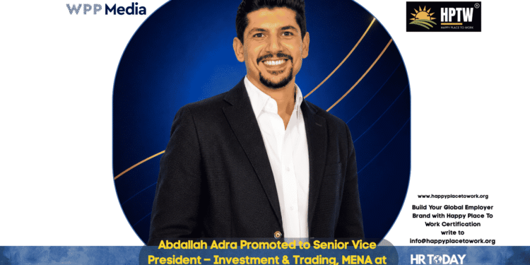 Abdallah Adra Promoted to Senior Vice President – Investment & Trading, MENA at WPP Media