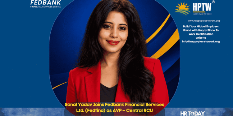 Sonal Yadav Joins Fedbank Financial Services Ltd. (Fedfina) as AVP – Central RCU