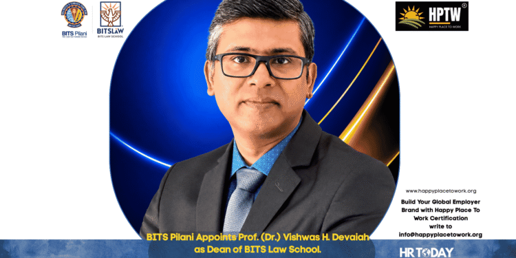 BITS Pilani Appoints Prof. (Dr.) Vishwas H. Devaiah as Dean of BITS Law School.