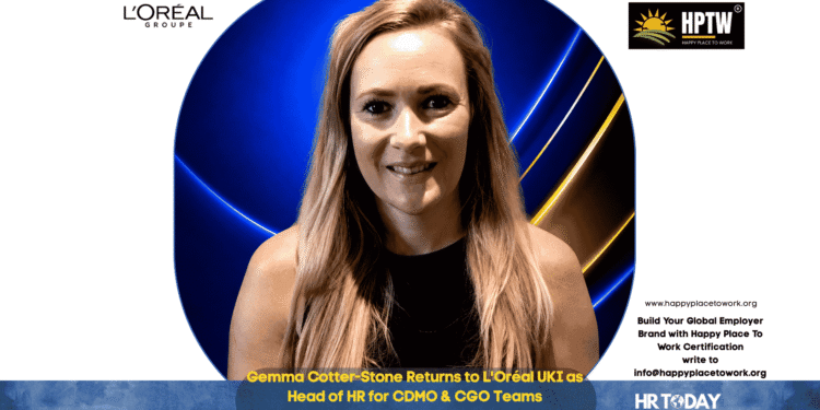 Gemma Cotter-Stone Returns to L'Oréal UKI as Head of HR for CDMO & CGO Teams