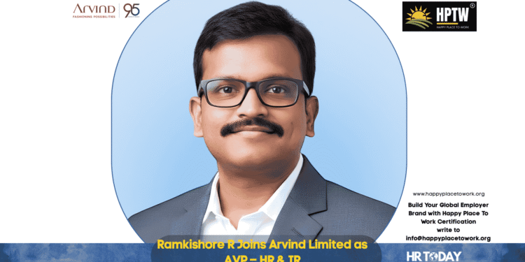 Ramkishore R Joins Arvind Limited as AVP – HR & IR