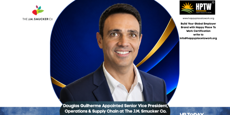 Douglas Guilherme Appointed Senior Vice President, Operations & Supply Chain at The J.M. Smucker Co.