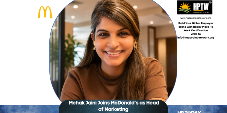 Mehak Jaini Joins McDonald’s as Head of Marketing