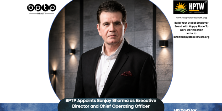 BPTP Appoints Sanjay Sharma as Executive Director and Chief Operating Officer