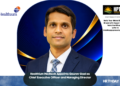 Healthium Medtech Appoints Gaurav Goel as Chief Executive Officer and Managing Director