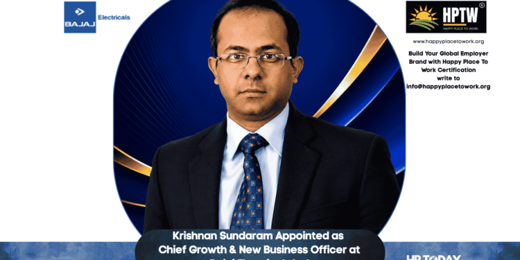 Krishnan Sundaram Appointed as Chief Growth & New Business Officer at Bajaj Electricals Ltd