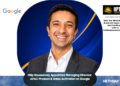 Dilip Roussenaly Appointed Managing Director, APAC Product & Sales Activation at Google