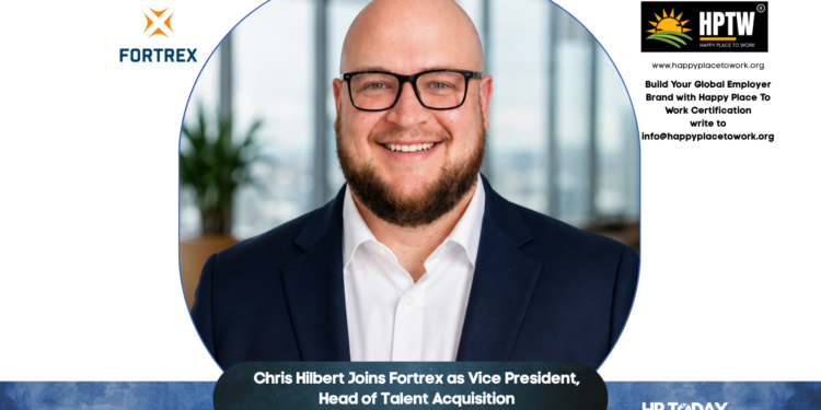 Chris Hilbert Joins Fortrex as Vice President, Head of Talent Acquisition