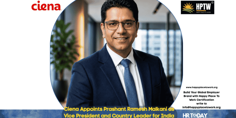 Ciena Appoints Prashant Ramesh Malkani as Vice President and Country Leader for India