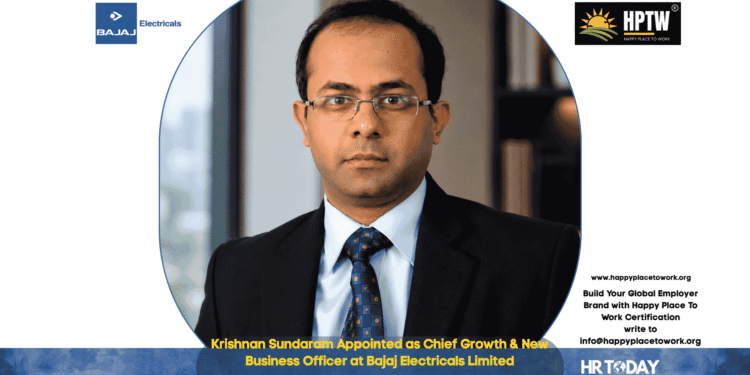 Krishnan Sundaram Appointed as Chief Growth & New Business Officer at Bajaj Electricals Limited