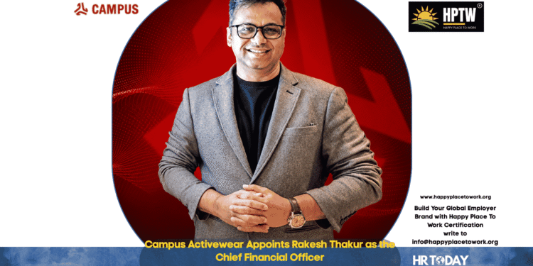 Campus Activewear Appoints Rakesh Thakur as the Chief Financial Officer