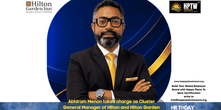 Abhiram Menon takes charge as Cluster General Manager of Hilton and Hilton Garden Inn Bengaluru Embassy TechVillage