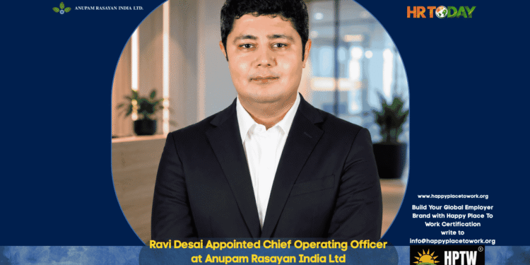 Ravi Desai Appointed Chief Operating Officer at Anupam Rasayan India Ltd
