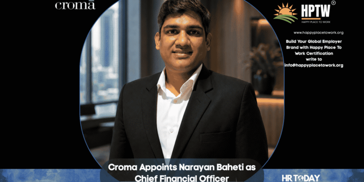 Croma Appoints Narayan Baheti as Chief Financial Officer