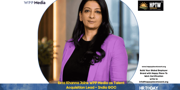 Ekta Khanna Joins WPP Media as Talent Acquisition Lead – India GOC