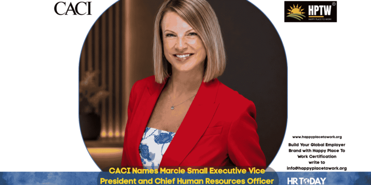 CACI Names Marcie Small Executive Vice President and Chief Human Resources Officer