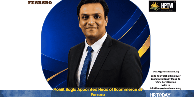 Mohiit Bagla Appointed Head of Ecommerce at Ferrero