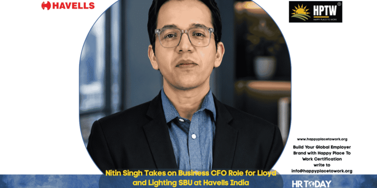 Nitin Singh Takes on Business CFO Role for Lloyd and Lighting SBU at Havells India