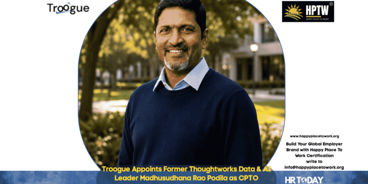 Troogue Appoints Former Thoughtworks Data & AI Leader Madhusudhana Rao Podila as CPTO